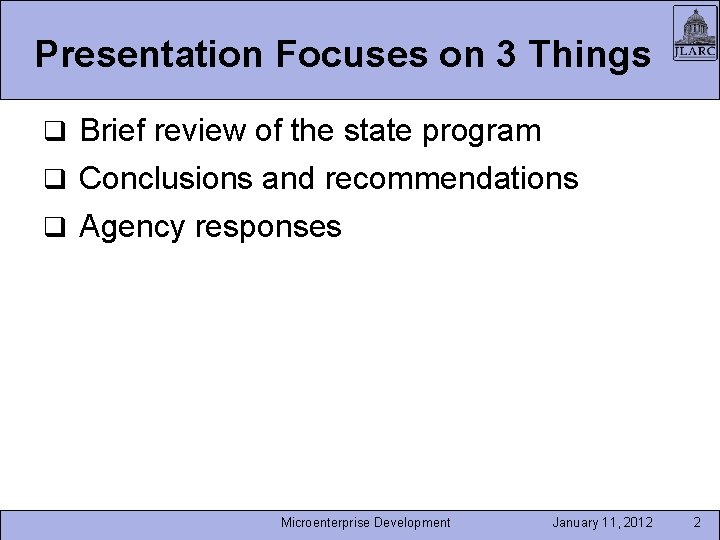 Presentation Focuses on 3 Things q Brief review of the state program q Conclusions