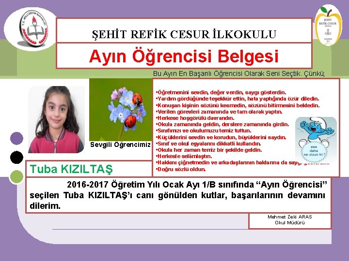 ŞEHİT REFİK CESUR İLKOKULU Ayın Öğrencisi Belgesi Bu Ayın En Başarılı Öğrencisi Olarak Seni