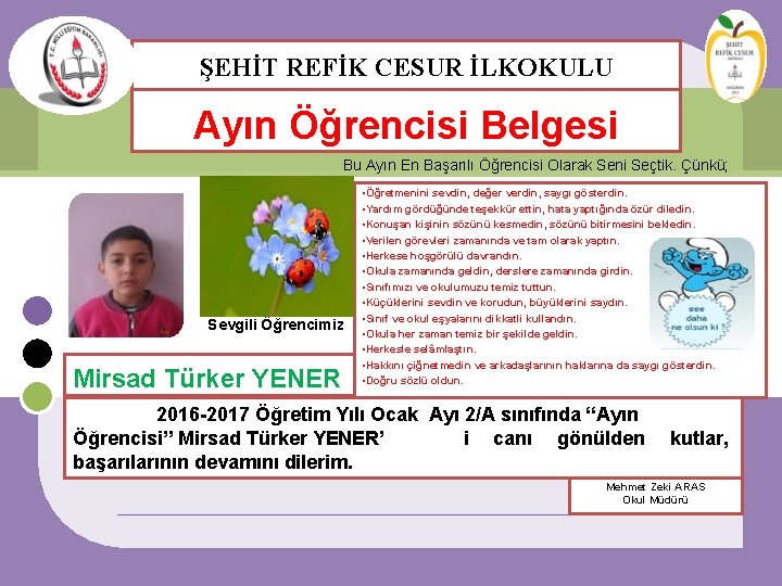 ŞEHİT REFİK CESUR İLKOKULU Ayın Öğrencisi Belgesi Bu Ayın En Başarılı Öğrencisi Olarak Seni