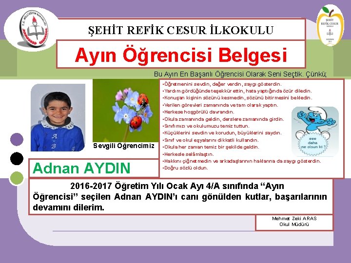 ŞEHİT REFİK CESUR İLKOKULU Ayın Öğrencisi Belgesi Bu Ayın En Başarılı Öğrencisi Olarak Seni