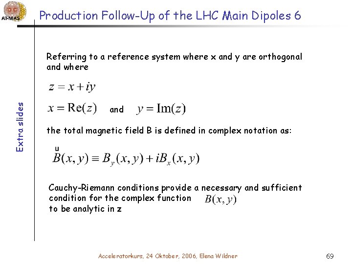 Production Follow-Up of the LHC Main Dipoles 6 Extra slides Referring to a reference