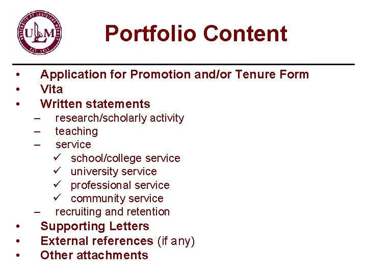 Portfolio Content • • • Application for Promotion and/or Tenure Form Vita Written statements