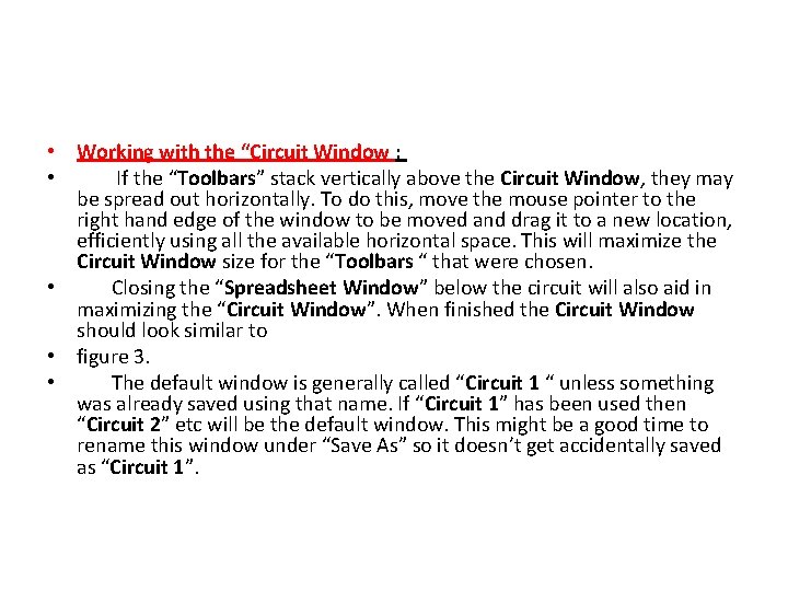  • Working with the “Circuit Window : • If the “Toolbars” stack vertically