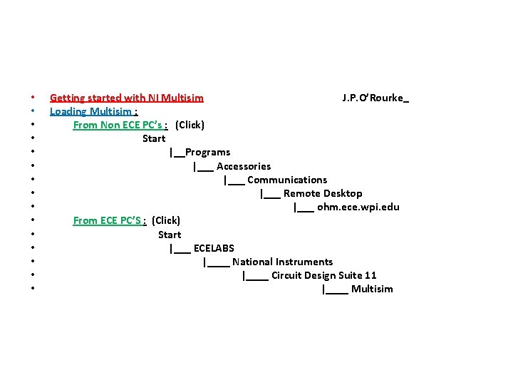  • • • • Getting started with NI Multisim J. P. O’Rourke Loading