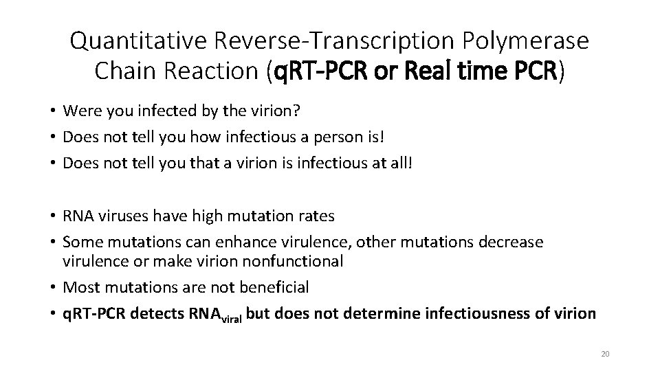Quantitative Reverse-Transcription Polymerase Chain Reaction (q. RT-PCR or Real time PCR) • Were you