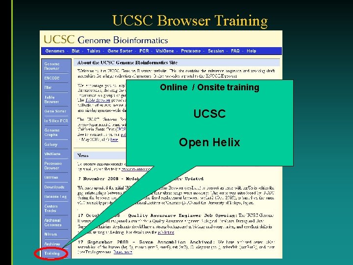 UCSC Browser Training Online / Onsite training UCSC Open Helix 