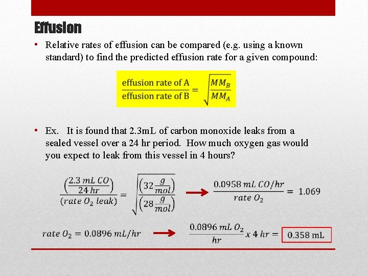Effusion • Relative rates of effusion can be compared (e. g. using a known