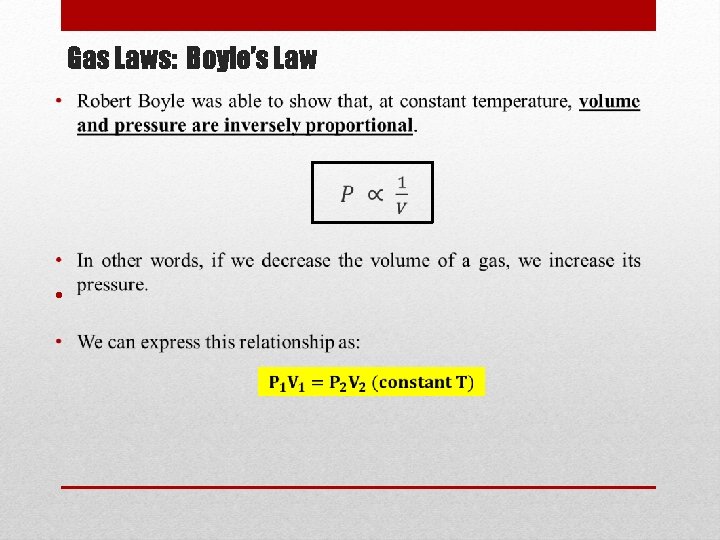 Gas Laws: Boyle’s Law • 