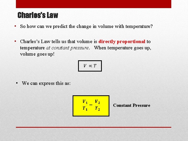 Charles’s Law • So how can we predict the change in volume with temperature?