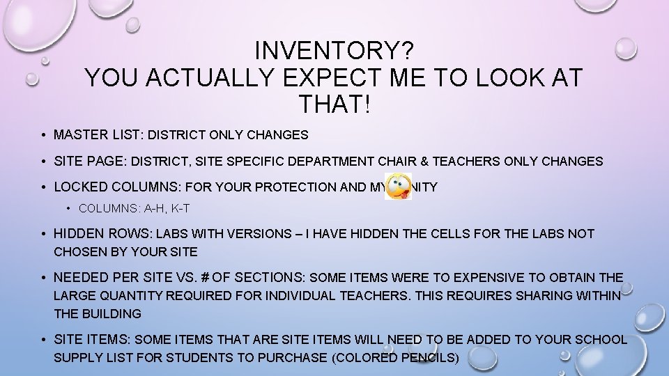 INVENTORY? YOU ACTUALLY EXPECT ME TO LOOK AT THAT! • MASTER LIST: DISTRICT ONLY
