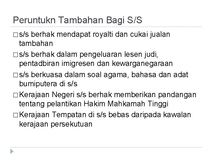 Peruntukn Tambahan Bagi S/S � s/s berhak mendapat royalti dan cukai jualan tambahan �
