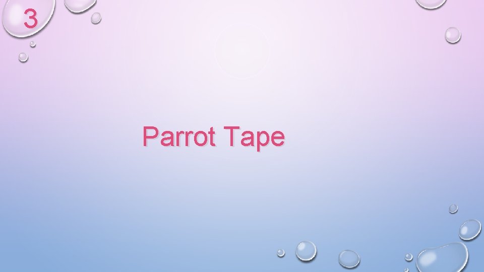 3 Parrot Tape 