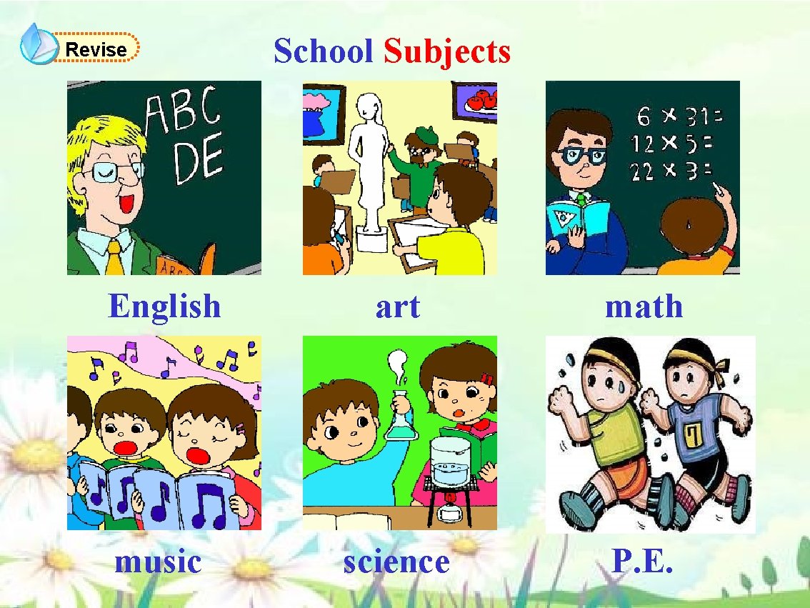 Revise School Subjects English art math music science P. E. 