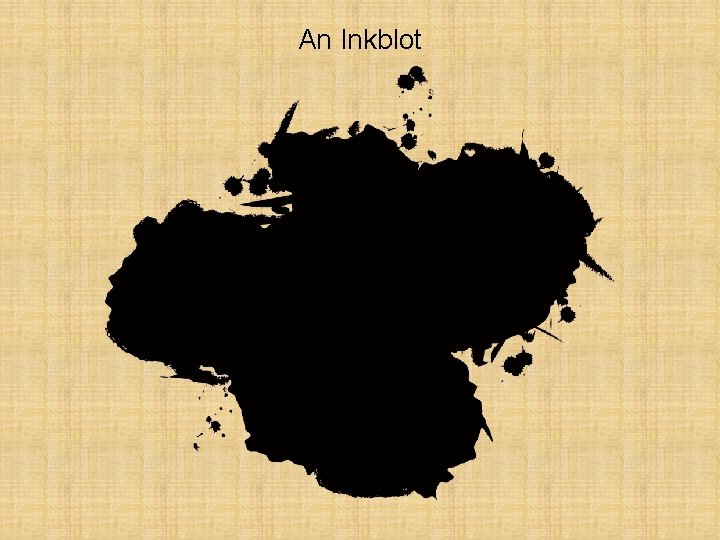 An Inkblot 