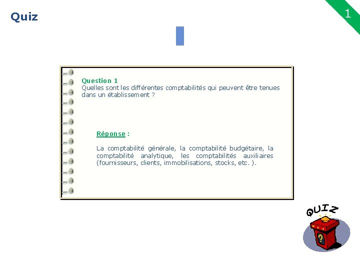 Quiz 18 Question 1 Quelles sont les différentes comptabilités qui peuvent être tenues dans