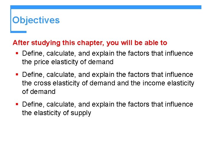 Objectives After studying this chapter, you will be able to § Define, calculate, and