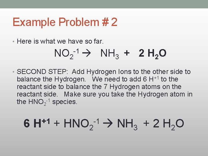 Example Problem # 2 • Here is what we have so far. NO 2