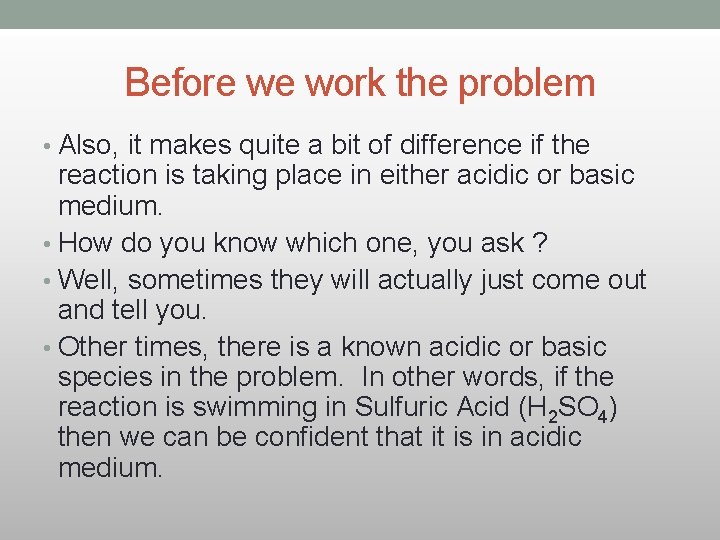 Before we work the problem • Also, it makes quite a bit of difference