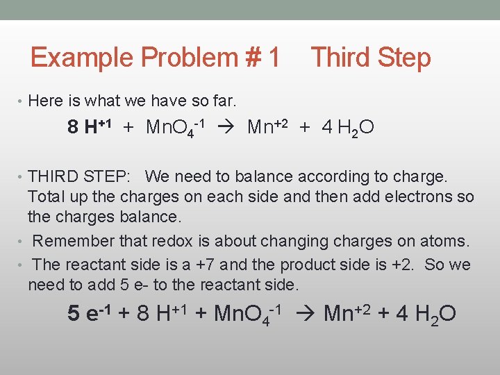 Example Problem # 1 Third Step • Here is what we have so far.