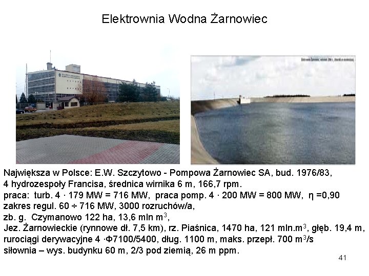 Elektrownia Wodna Żarnowiec Największa w Polsce: E. W. Szczytowo - Pompowa Żarnowiec SA, bud.