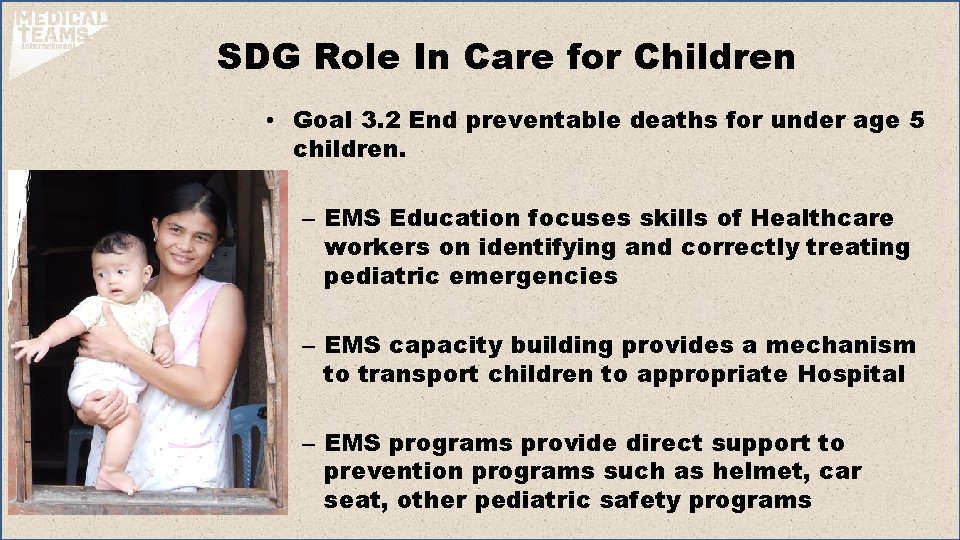 SDG Role In Care for Children • Goal 3. 2 End preventable deaths for