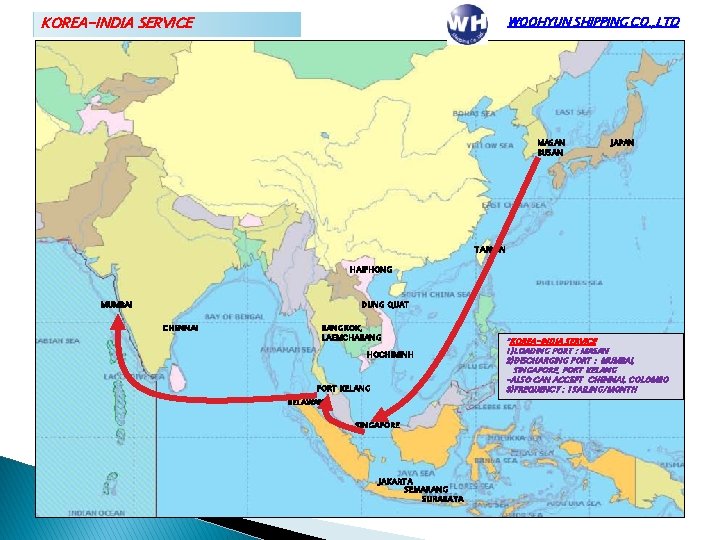 KOREA-INDIA SERVICE WOOHYUN SHIPPING CO. , LTD MASAN BUSAN JAPAN TAIWAN HAIPHONG MUMBAI DUNG