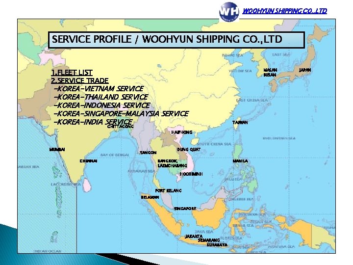 WOOHYUN SHIPPING CO. , LTD SERVICE PROFILE / WOOHYUN SHIPPING CO. , LTD MASAN