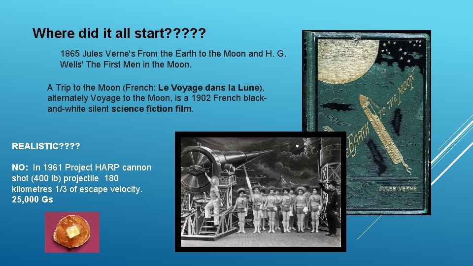 Where did it all start? ? ? 1865 Jules Verne's From the Earth to