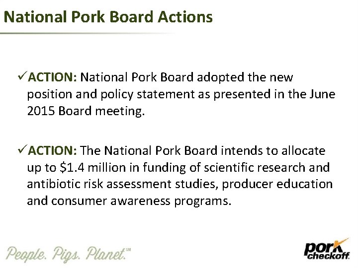 National Pork Board Actions üACTION: National Pork Board adopted the new position and policy