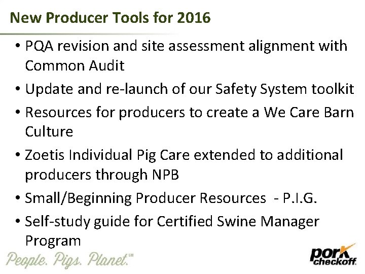 New Producer Tools for 2016 • PQA revision and site assessment alignment with Common