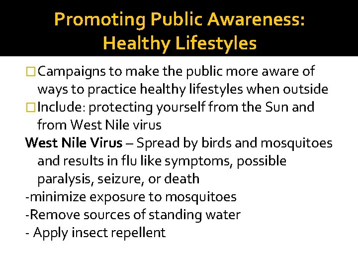 Promoting Public Awareness: Healthy Lifestyles �Campaigns to make the public more aware of ways