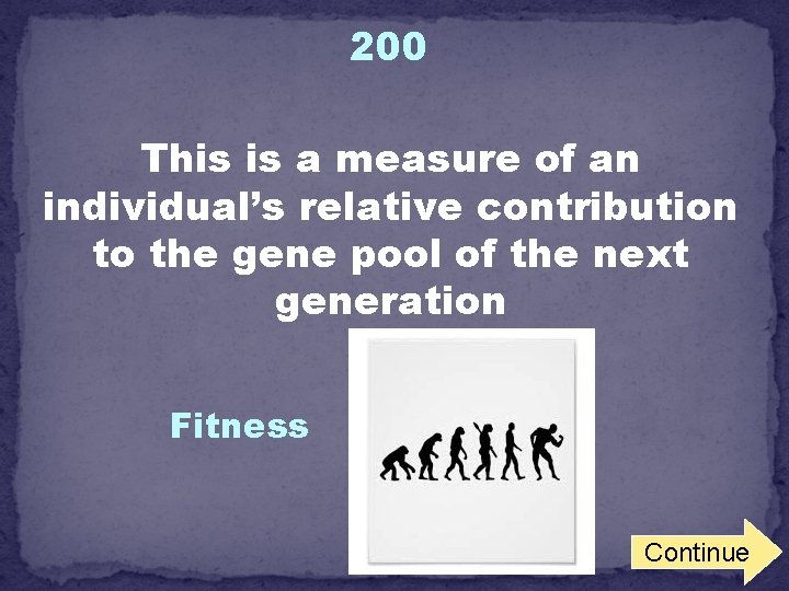 200 This is a measure of an individual’s relative contribution to the gene pool
