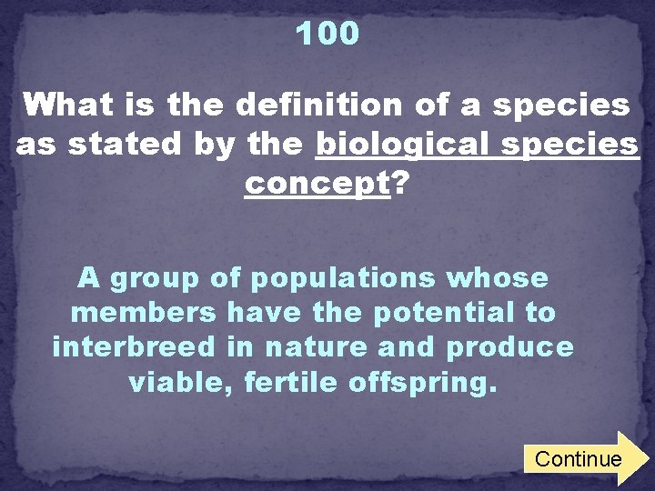 100 What is the definition of a species as stated by the biological species