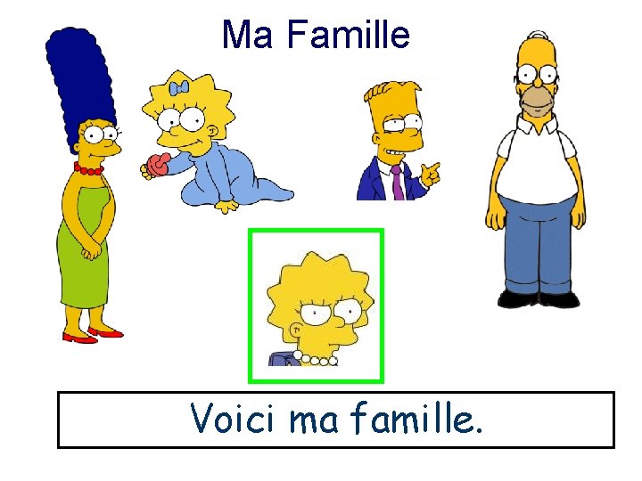 Ma Famille Voici ma famille. 