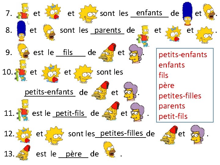 7. 8. 9. 10. et et enfants de sont les _____ et sont les