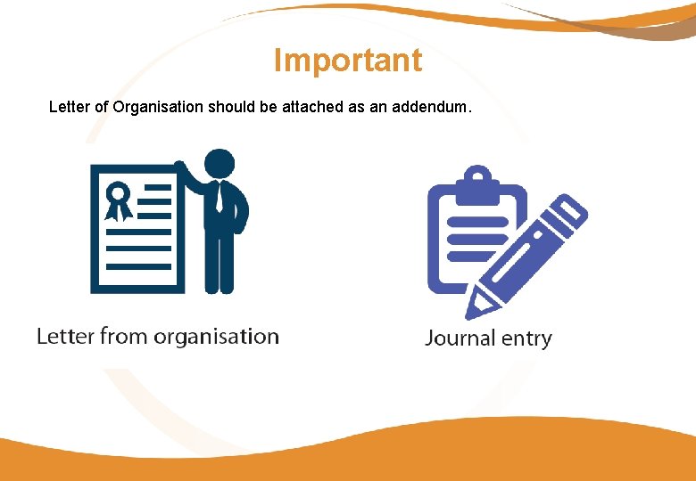 Important Letter of Organisation should be attached as an addendum. 