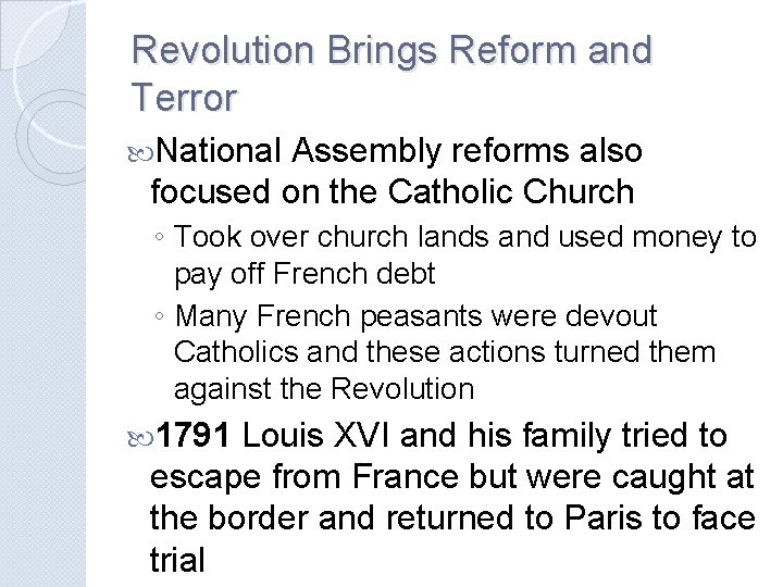 Revolution Brings Reform and Terror National Assembly reforms also focused on the Catholic Church