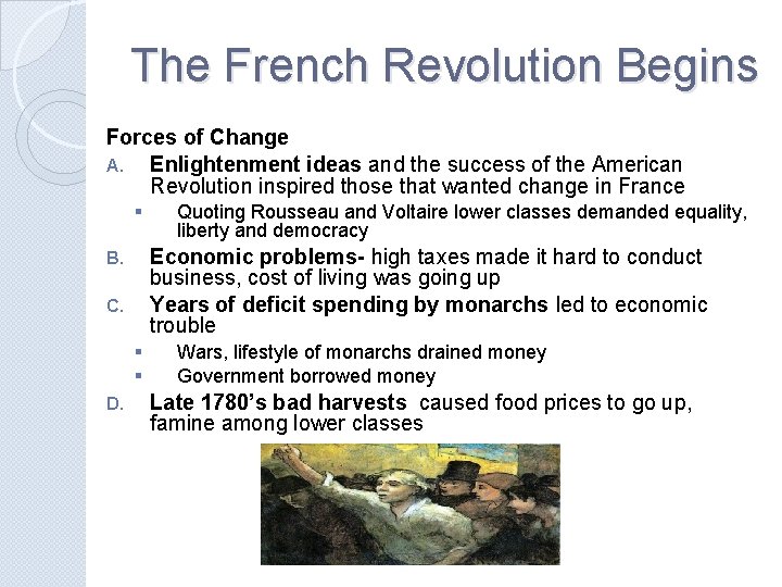 The French Revolution Begins Forces of Change A. Enlightenment ideas and the success of