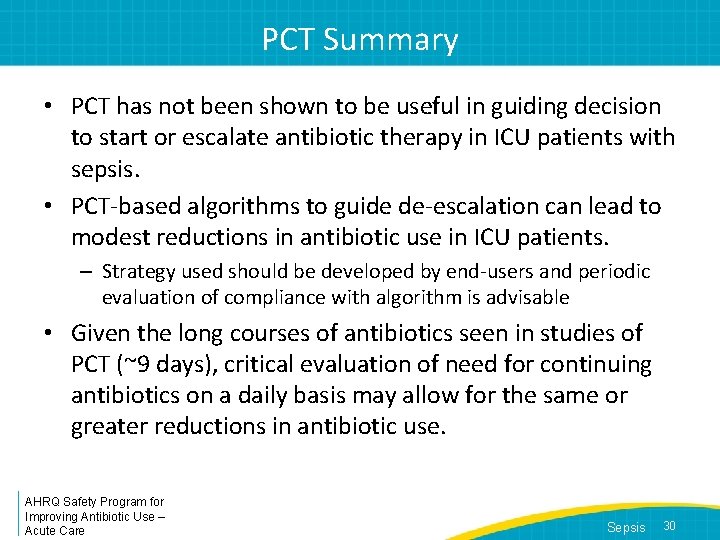 PCT Summary • PCT has not been shown to be useful in guiding decision