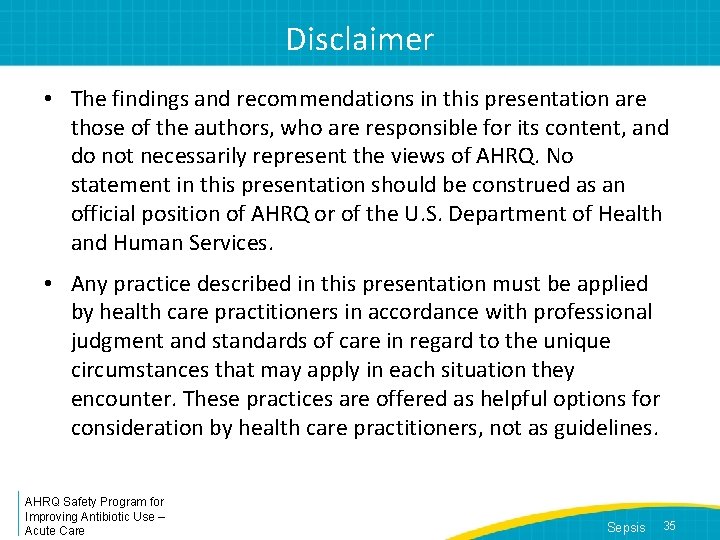 Disclaimer • The findings and recommendations in this presentation are those of the authors,