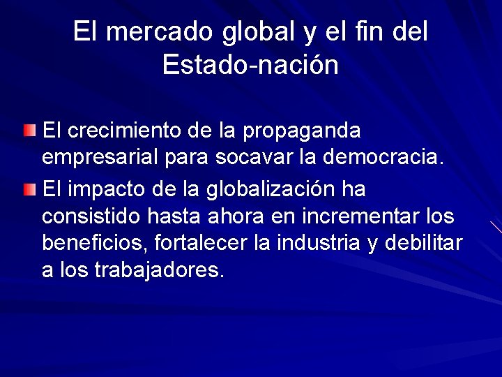 El mercado global y el fin del Estado-nación El crecimiento de la propaganda empresarial