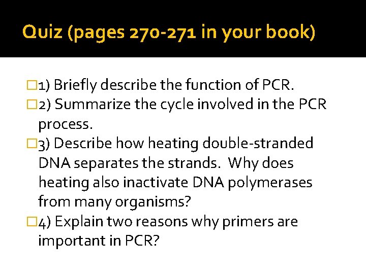 Quiz (pages 270 -271 in your book) � 1) Briefly describe the function of
