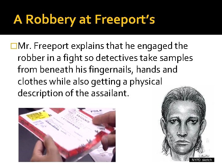 A Robbery at Freeport’s �Mr. Freeport explains that he engaged the robber in a