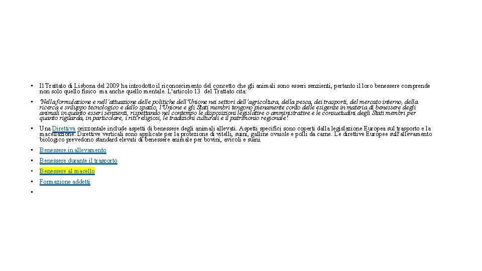  • Il Trattato di Lisbona del 2009 ha introdotto il riconoscimento del concetto