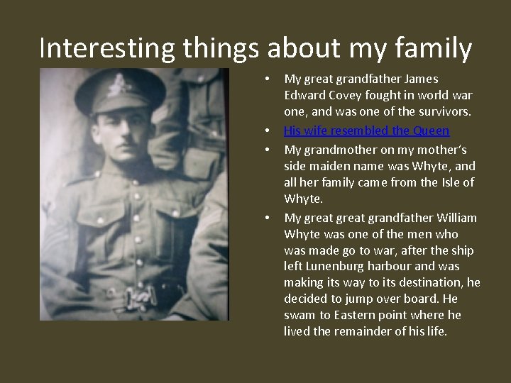 Interesting things about my family • • My great grandfather James Edward Covey fought