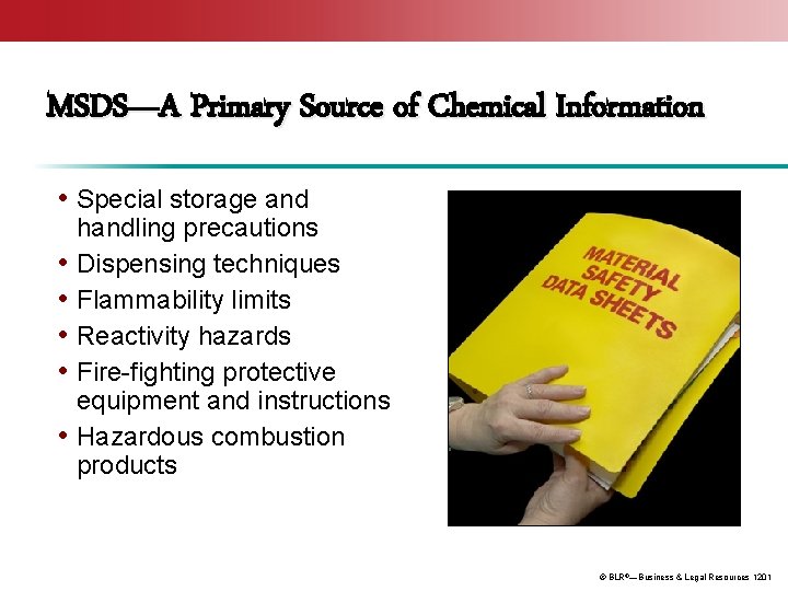 MSDS—A Primary Source of Chemical Information • Special storage and • • • handling