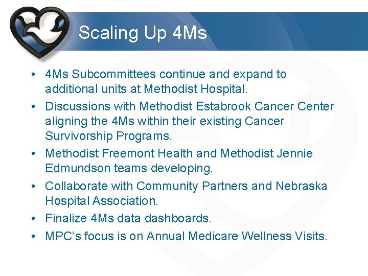 Scaling Up 4 Ms • 4 Ms Subcommittees continue and expand to additional units