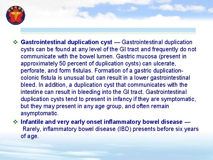 v Gastrointestinal duplication cyst — Gastrointestinal duplication cysts can be found at any level