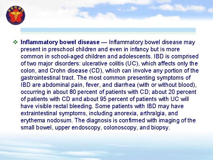 v Inflammatory bowel disease — Inflammatory bowel disease may present in preschool children and