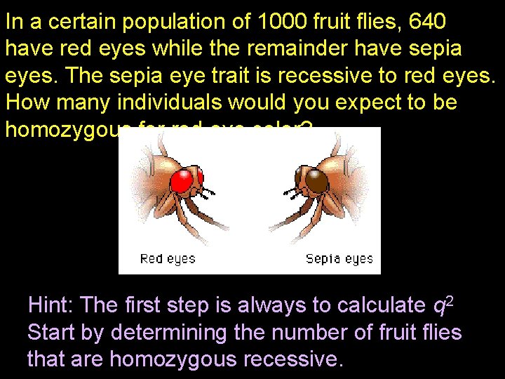 In a certain population of 1000 fruit flies, 640 have red eyes while the